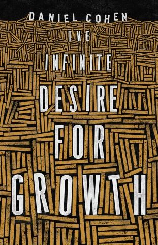 The Infinite Desire for Growth