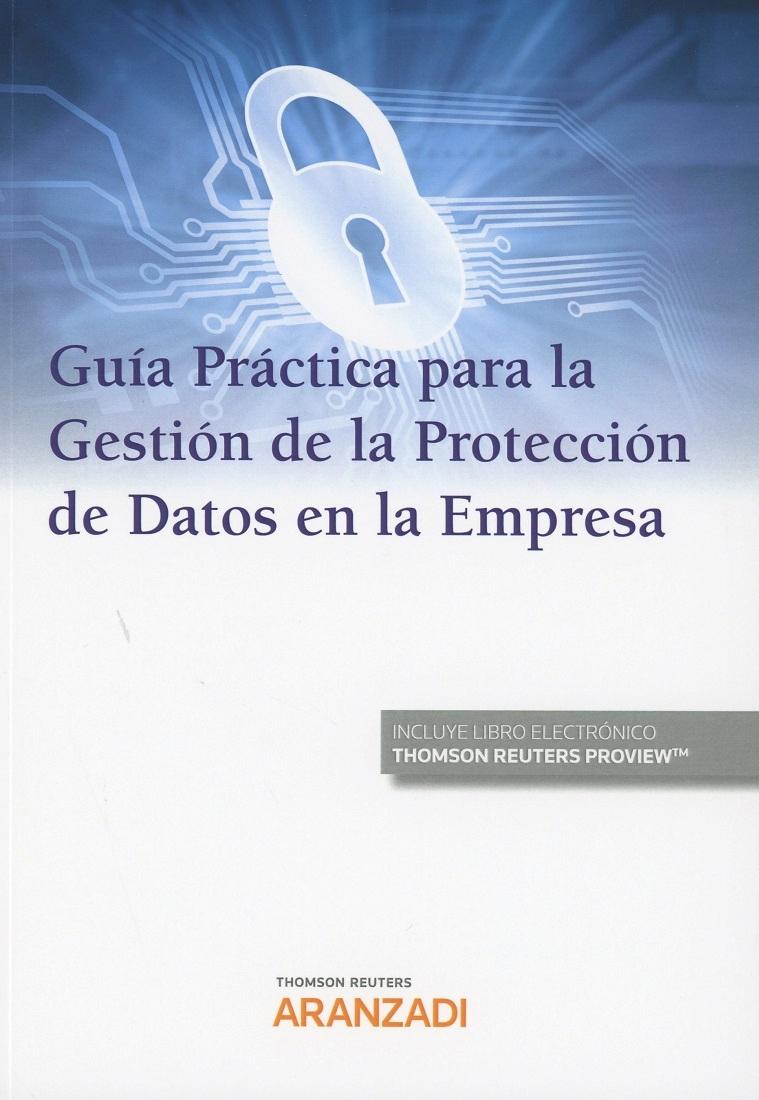 Guía Práctica para la Gestión de la Protección de Datos en la Empresa