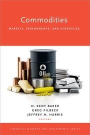 Commodities "Markets, Performance, and Strategies"