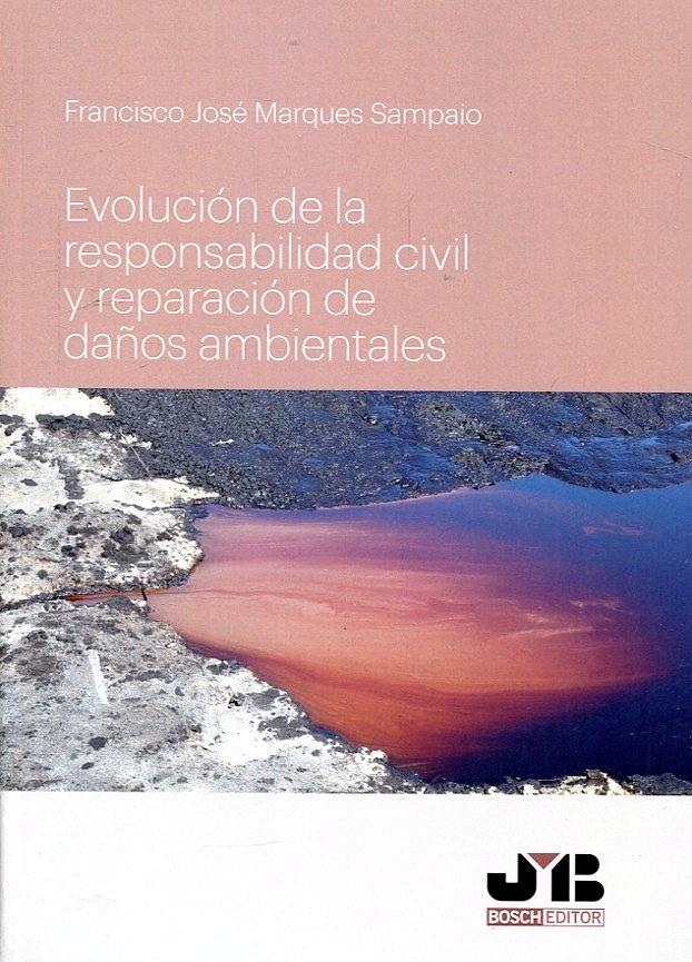 Evolución de la responsabilidad civil y reparación de daños ambientales 