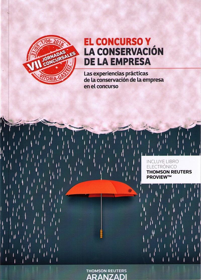 El Concurso y la Conservación de la Empresa "Las Experiencias Prácticas de la Conservación de la Empresa en el Concurso "