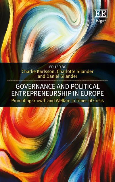 Governance and Political Entrepreneurship in Europe "Promoting Growth and Welfare in Times of Crisis "