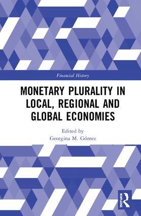 Monetary Plurality in Local, Regional and Global Economies