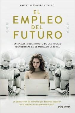El empleo del futuro "Un análisis del impacto de las nuevas tecnologías en el mercado laboral"