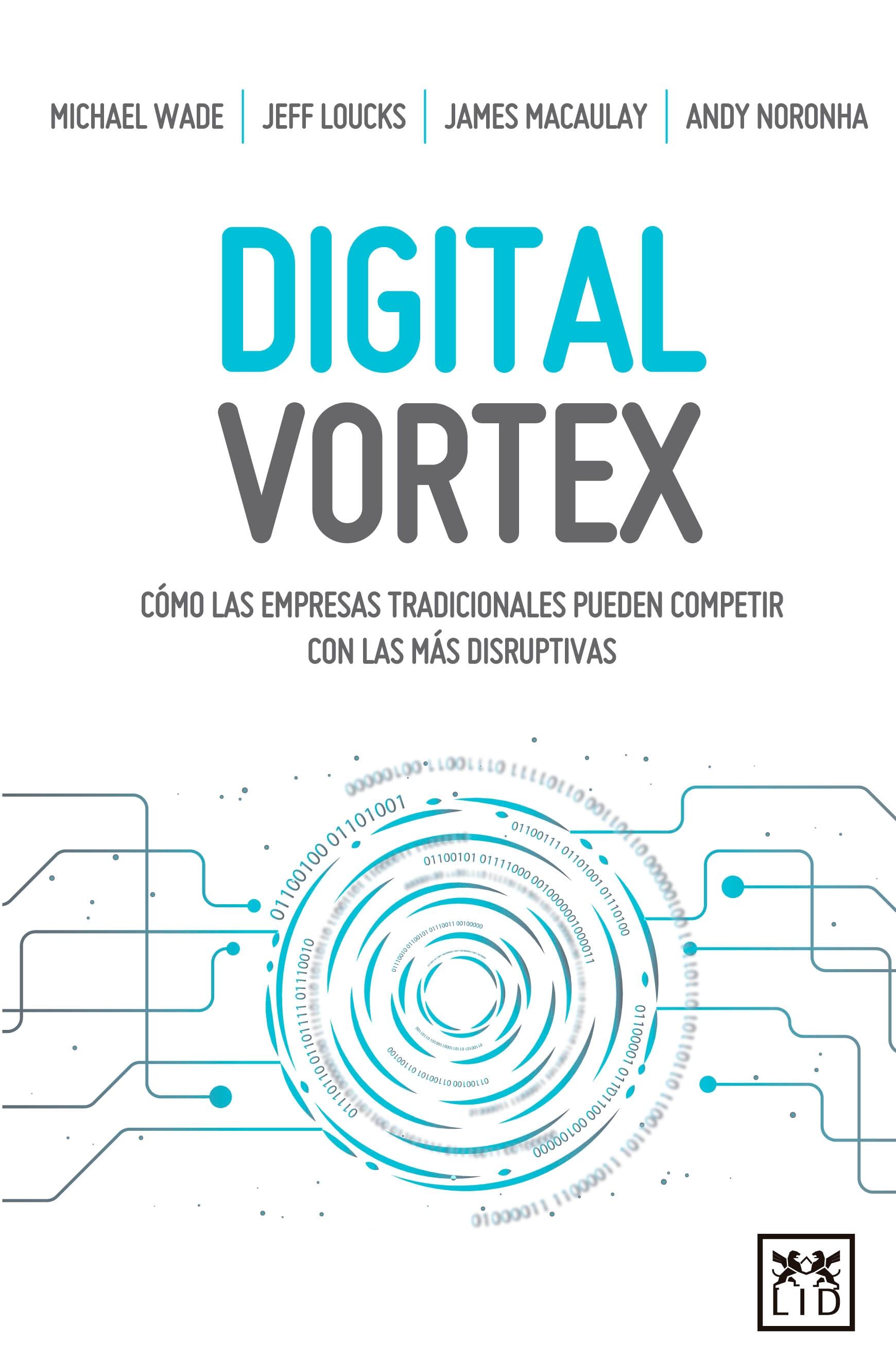 Digital Wortex "Cómo las empresas tradicionales pueden competir con las más disruptivas"