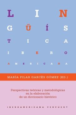 Perspectivas teóricas y metodológicas en la elaboración de un diccionario histórico 