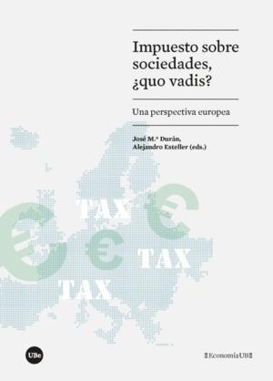 Impuesto sobre sociedades, ¿quo vadis? "Una perspectiva europea"