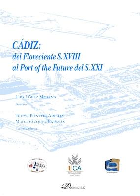 Cádiz: del floreciente S. XVIII al Port of the Future del S. XXI