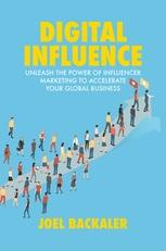 Digital Influence "Unleash the Power of Influencer Marketing to Accelerate Your Global Business"