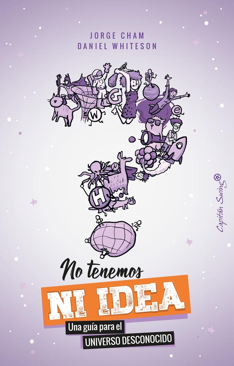 No tenemos ni idea "Una guía para el universo desconocido"