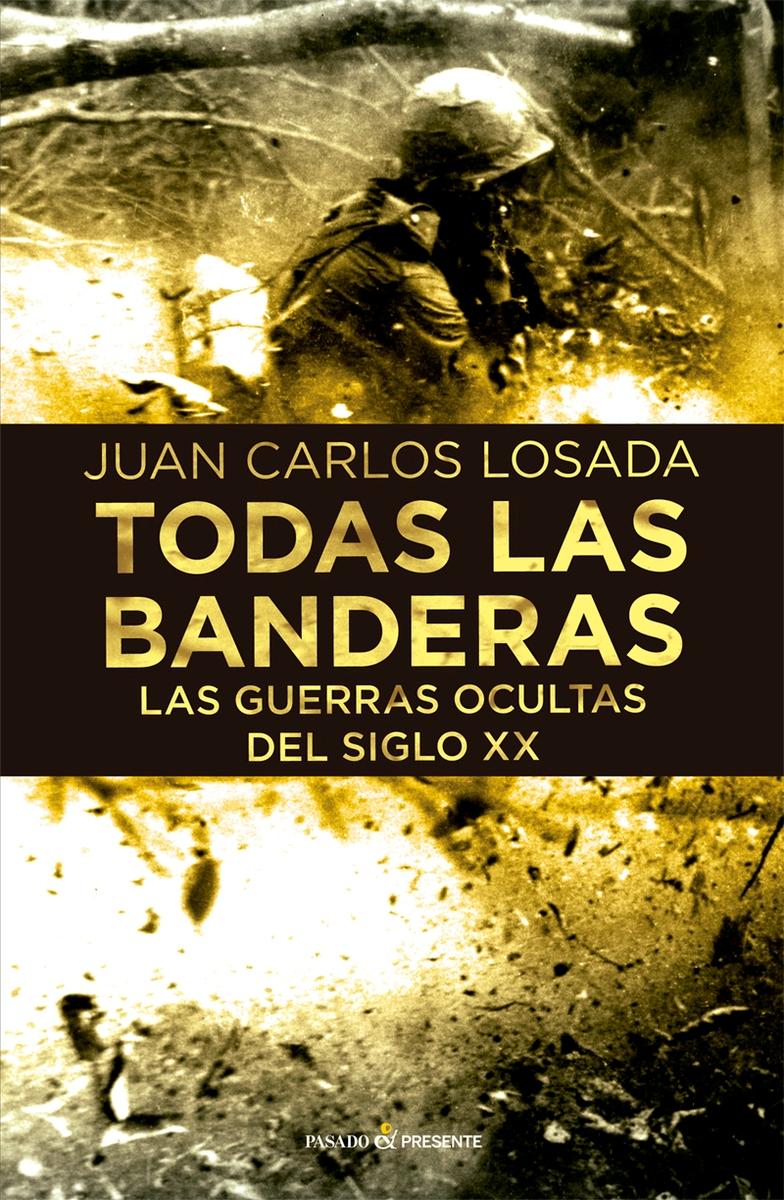 Todas las banderas "Las guerras ocultas del siglo XX"