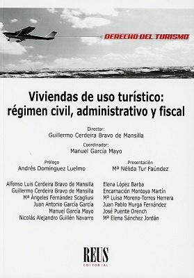 Viviendas de uso turístico  "Régimen civil, administrativo y fiscal "