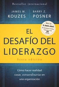 El desafío del liderazgo "Cómo hacer realidad cosas extrardinarias en una organización"