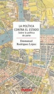 La política contra el Estado "Sobre la política de parte"