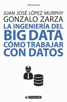 La ingeniería del Big Data "Cómo trabajar con datos "