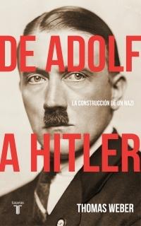 De Adolf a Hitler "La construcción de un nazi"