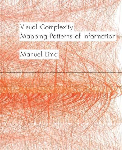 Visual Complexity "Mapping Patterns of Information "
