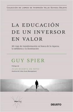 La educación de un inversor en valor "Mi viaje de transformación en busca de la riqueza, la sabiduría y la iluminación"