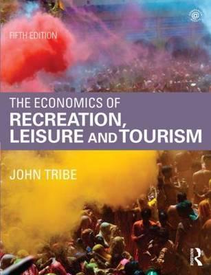 The Economics of Recreation, Leisure and Tourism 