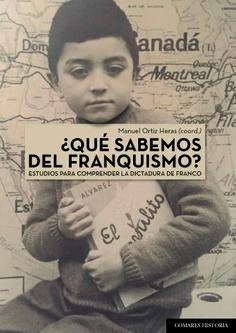 ¿Qué sabemos del franquismo? "Estudios para comprender la dictadura de Franco"