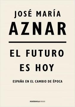 El futuro es hoy "España en el cambio de época"