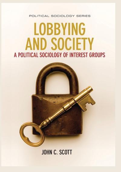 Lobbying and Society "A Political Sociology of Interest Groups "