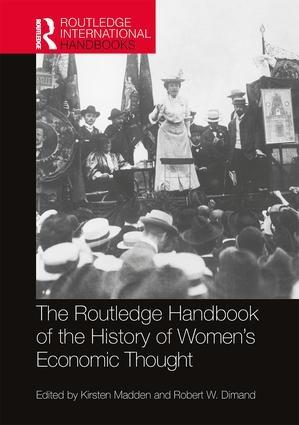 The Routledge Handbook of the History of Womens Economic Thought