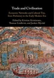 Trade and Civilisation "Economic Networks and Cultural Ties, from Prehistory to the Early Modern Era"