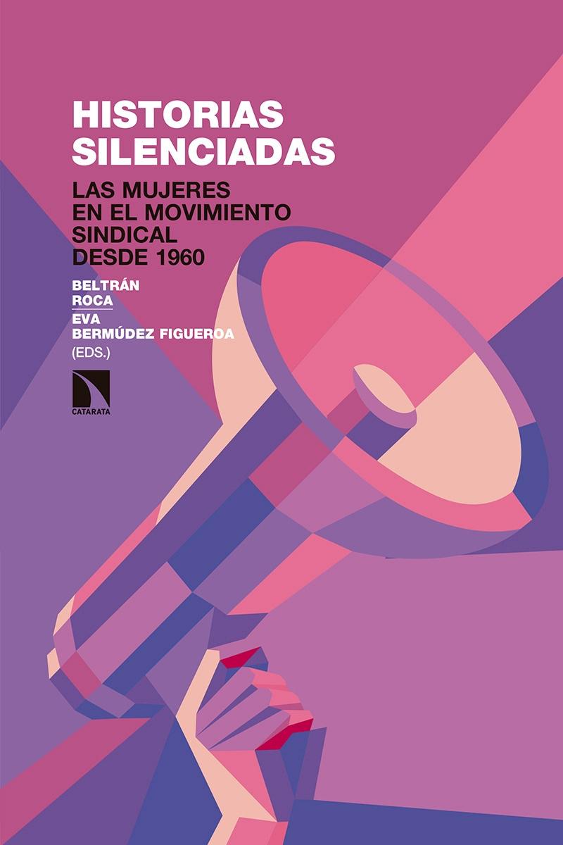 Historias silenciadas "Las mujeres en el movimiento sindical de 1960"