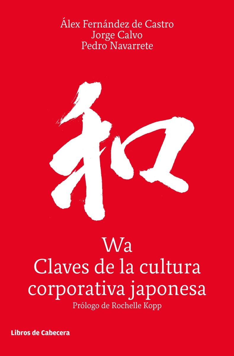 Wa  Claves de la cultura corporativa japonesa