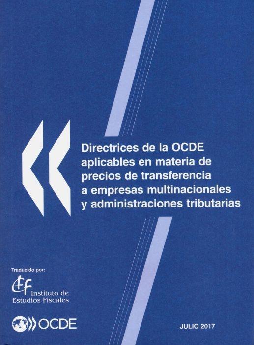Directrices de la OCDE aplicables en materia de precios de transferencia a empresas multinacionales "y administraciones tributarias"