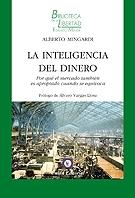 La inteligencia del dinero "Por qué el mercado también es apropiado cuando se equivoca "