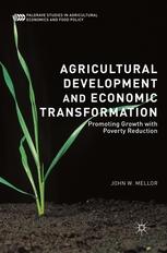 Agricultural Development and Economic Transformation "Promoting Growth with Poverty Reduction"