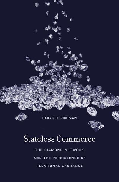 Stateless Commerce "The Diamond Network and the Persistence of Relational Exchange "