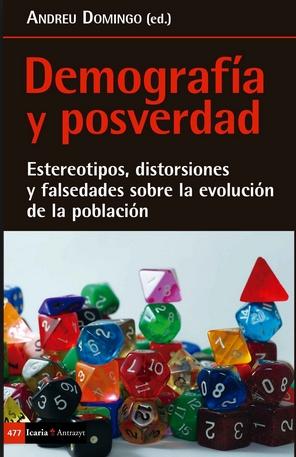 Demografía y posverdad "estereotipos, distorsiones y falsedades sobre la evolución de la población."