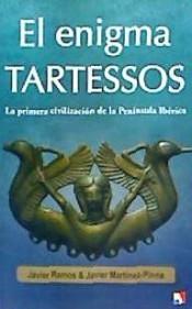 El enigma Tartessos "La primera civilización de la Península Ibérica"