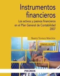 Instrumentos financieros "Los activos y pasivos financieros en el Plan General de Contabilidad 2007 (adaptado a las NIIF)"