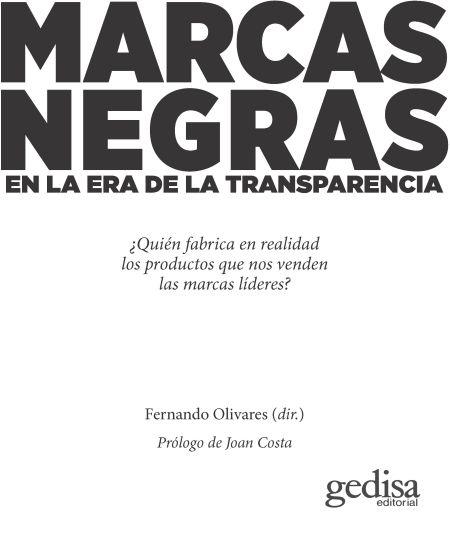 Marcas negras  "En la era de la transparencia "