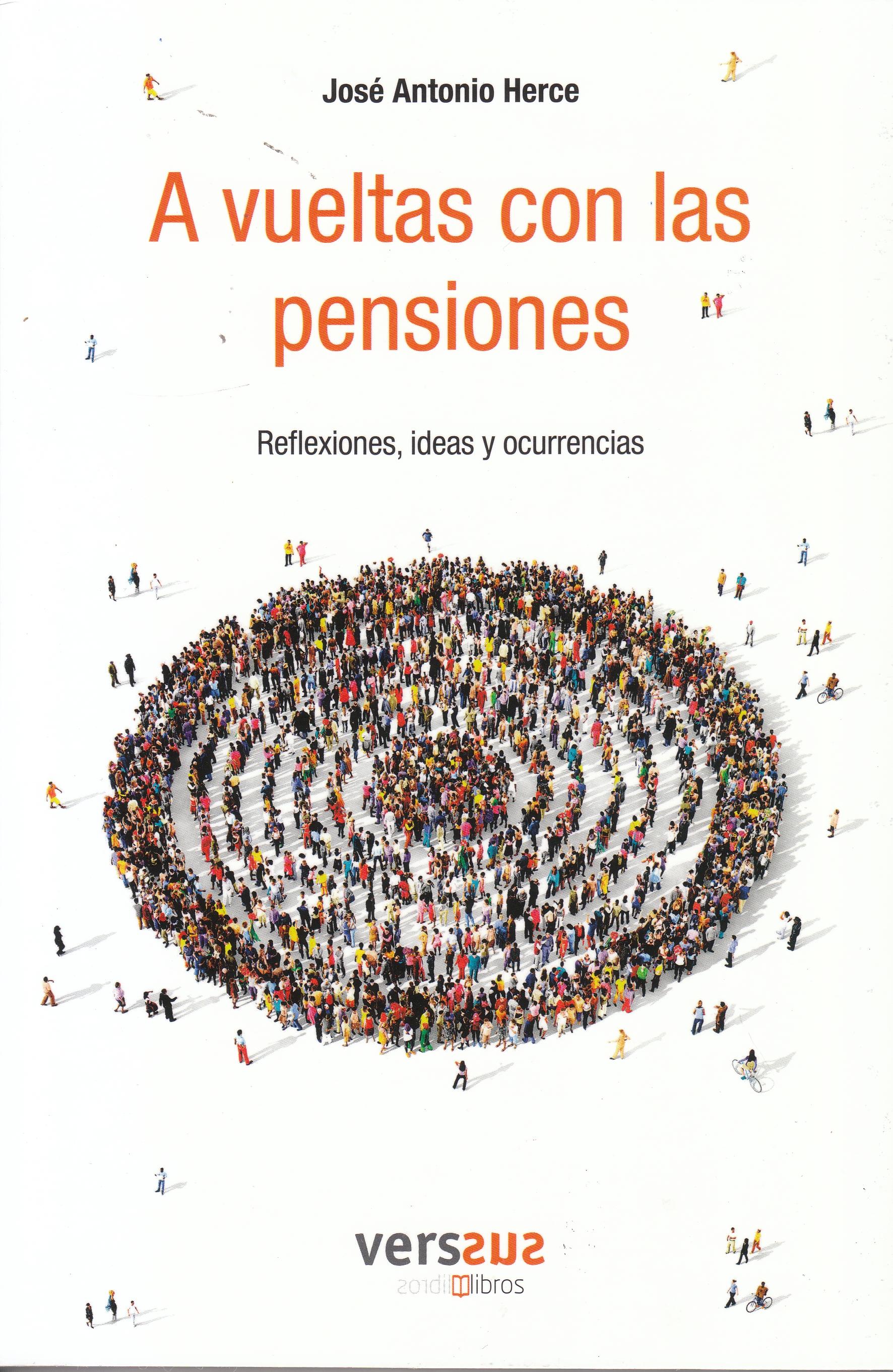 A vueltas con las pensiones "Reflexiones, ideas y ocurrencias"