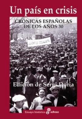 Un país en crisis "Crónicas españolas de los años 30"