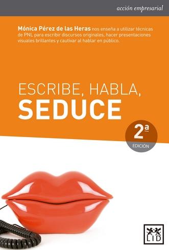 Escribe, habla seduce