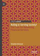 Ruling or Serving Society? "The Case for Reforming Financial Services"