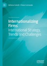 Internationalizing Firms "International Strategy, Trends and Challenges"