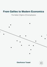 From Galileo to Modern Economics "The Italian Origins of Econophysics"