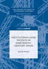 Institutionalising Patents in Nineteenth-Century Spain