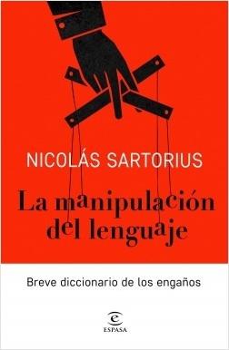 La manipulación del lenguaje "Breve diccionario de los engaños"