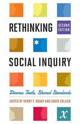 Rethinking Social Inquiry "Diverse Tools, Shared Standards "
