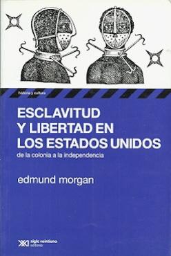 Esclavitud y libertad en los Estados Unidos "De la colonia a la independencia"