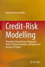 Credit-Risk Modelling "Theoretical Foundations, Diagnostic Tools, Practical Examples, and Numerical Recipes in Python"