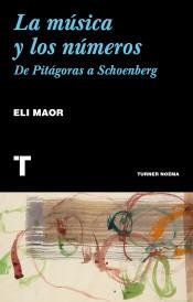La música y los números "De Pitágoras a Schoenberg "